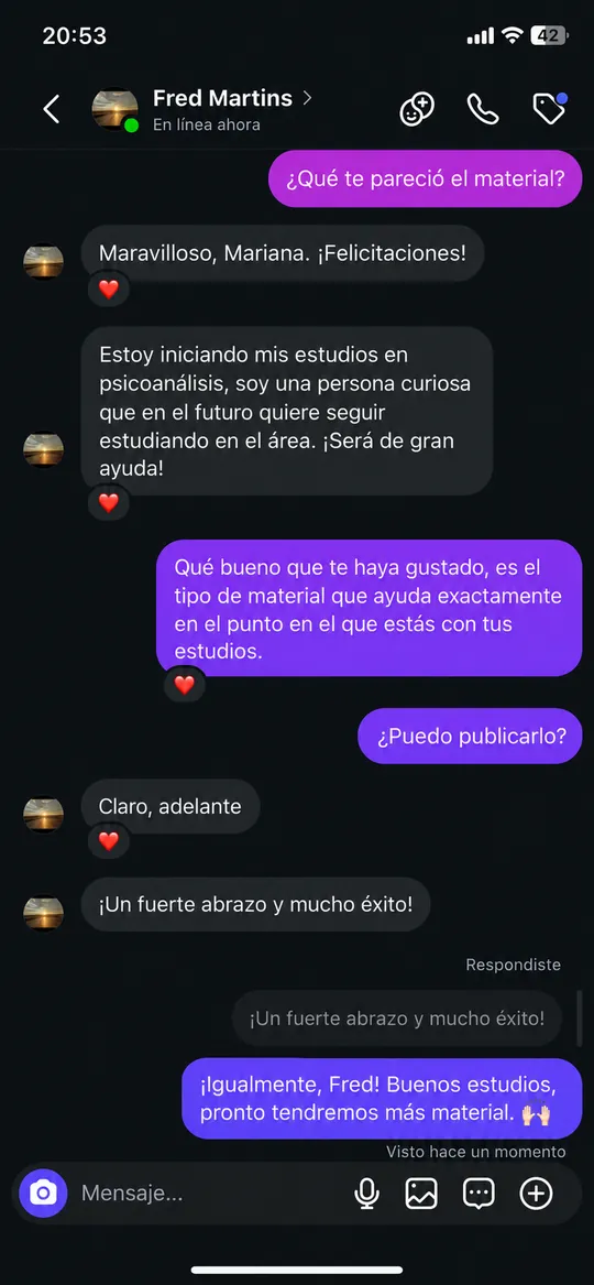 Traducción al español de una captura en portugués de una conversación por mensaje directo de Instagram: Fred Martins dice que el material es maravilloso, cuenta que está empezando a estudiar psicoanálisis y autoriza la publicación.